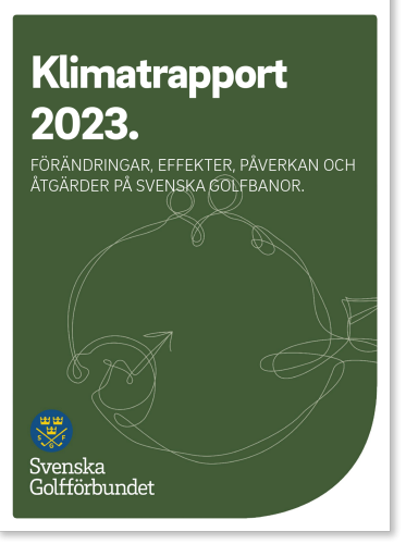 Framsida på SGF:s klimatrapport 2023 - förändringar, effekter, påverkan och åtgärder på svenska golfbanor. 